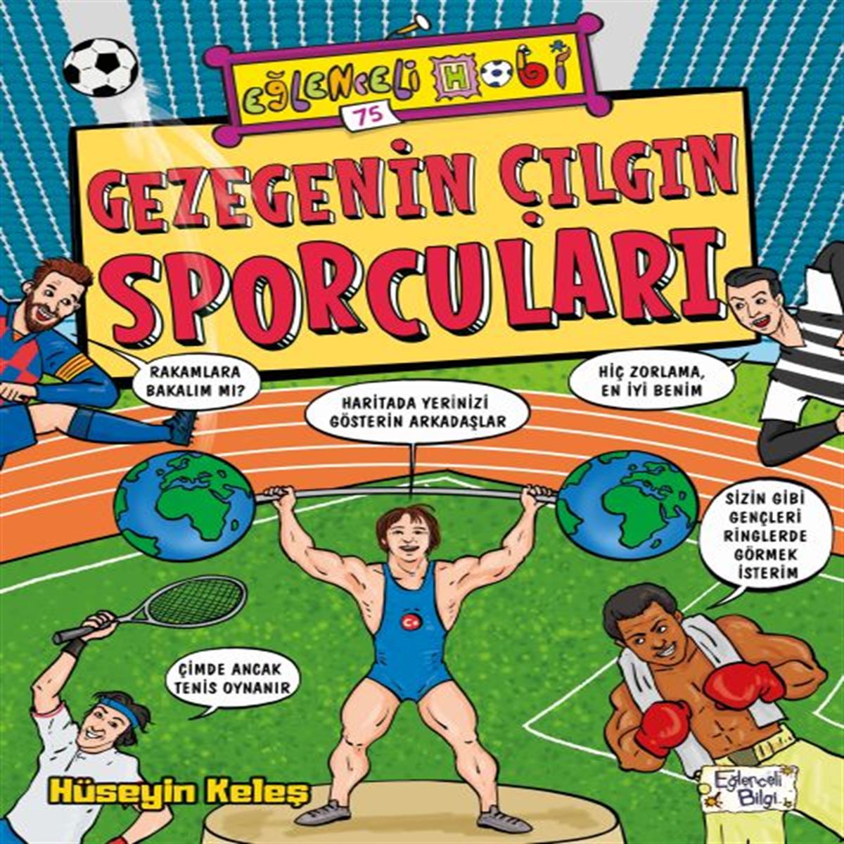 EĞLENCELİ BİLGİ 75 GEZEGENİN ÇILGIN SPORCULARI 1