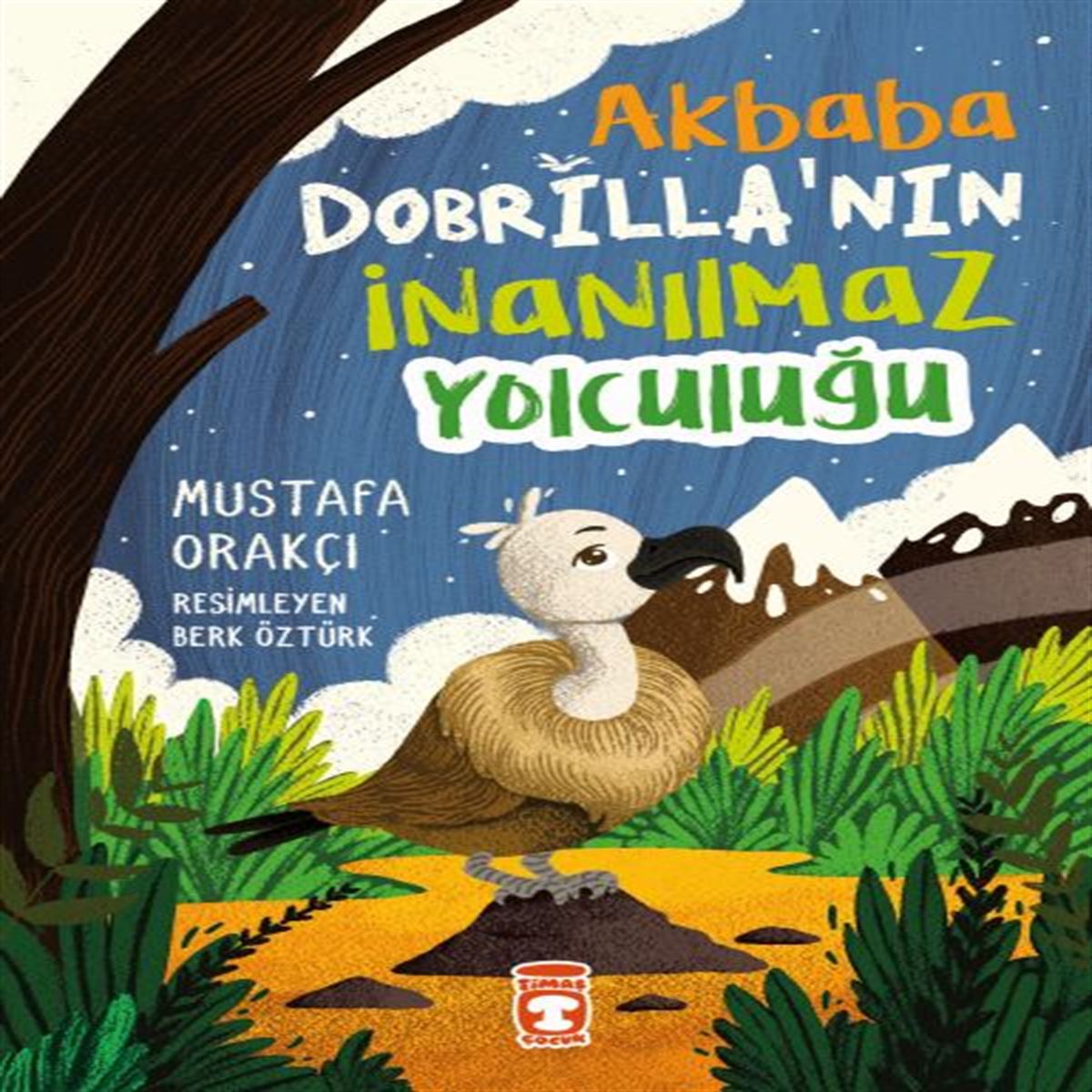 TİMAŞ AKBABA DOBRİLLANIN İNANILMAZ YOLCULUĞU 1
