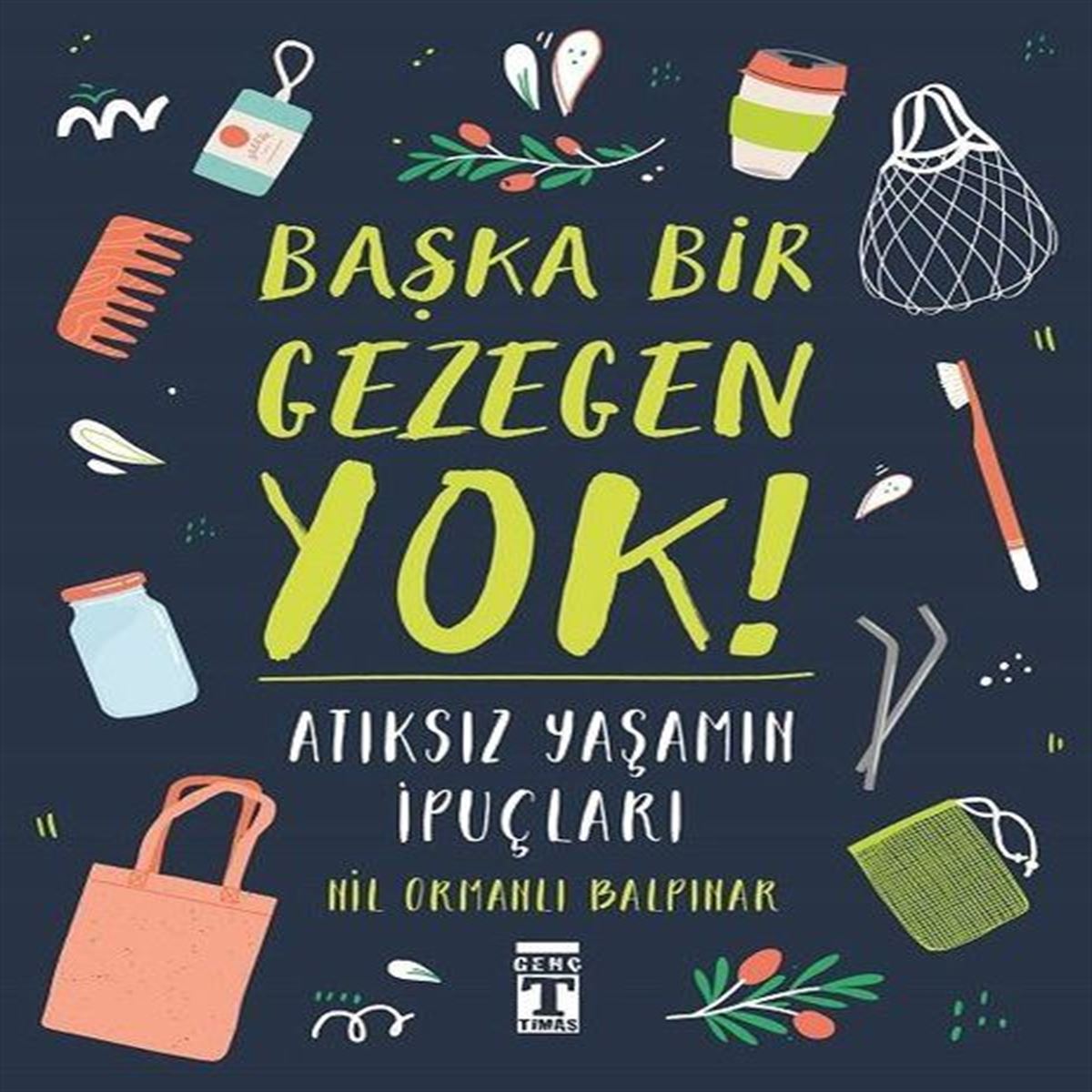 TIMAS HIKAYE BASKA BIR GEZEGEN YOK ATIKSIZ YASAMIN IPUÇLARI 1