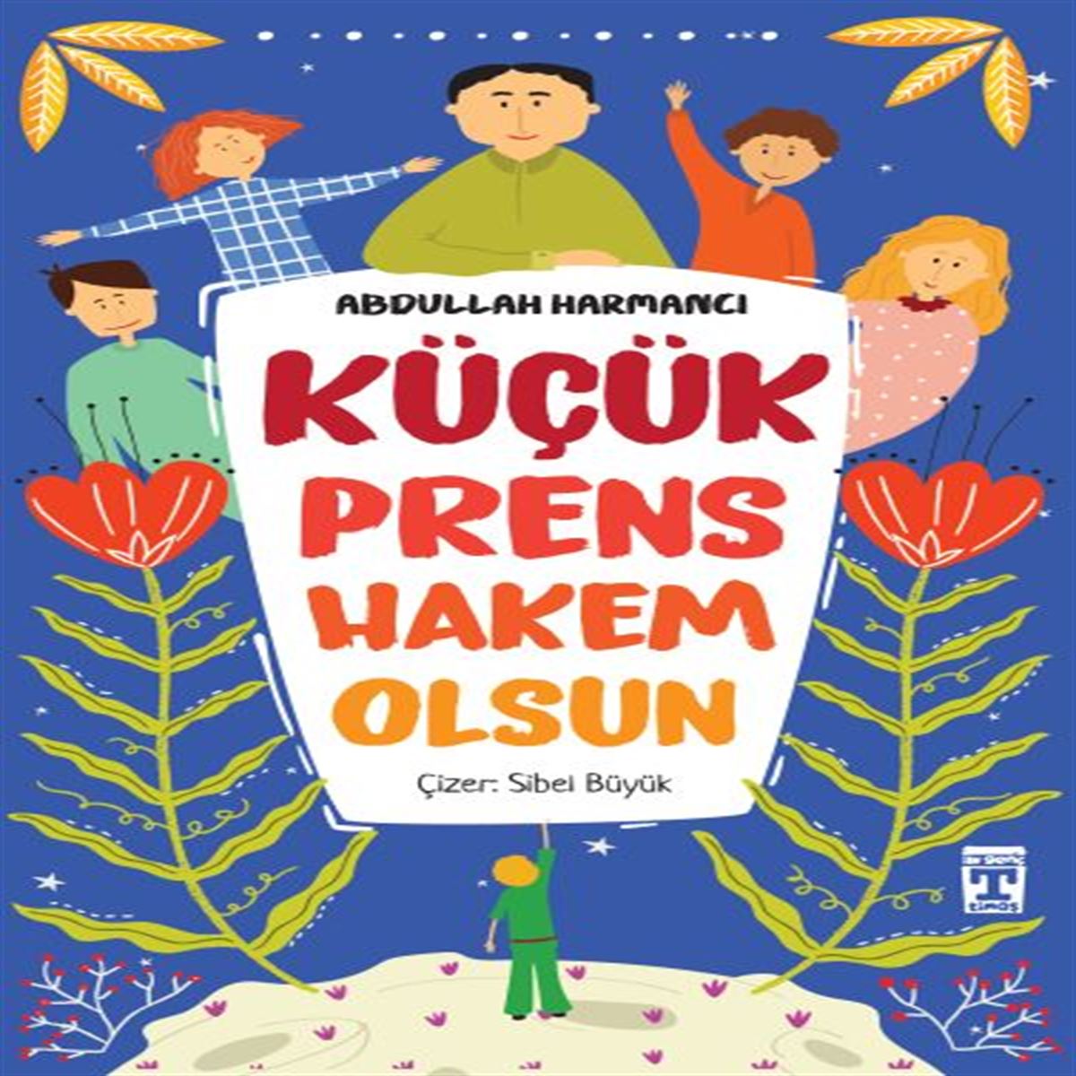 TİMAŞ KÜÇÜK PRENS HAKEM OLSUN 1