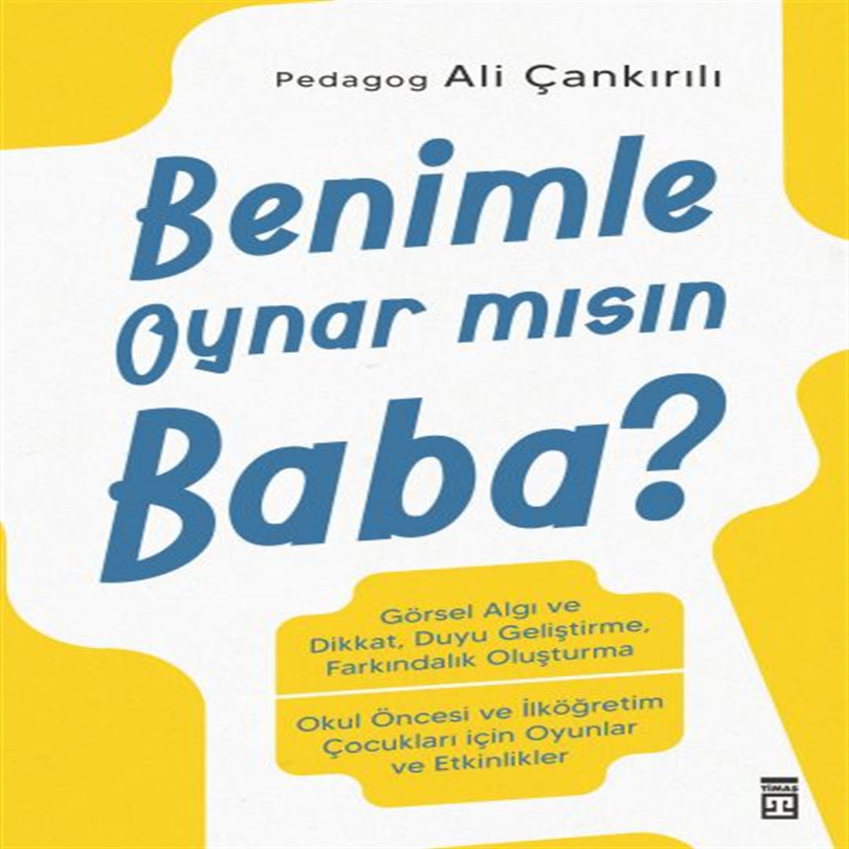 TİMAŞ BENİMLE OYNAR MISIN BABA 1