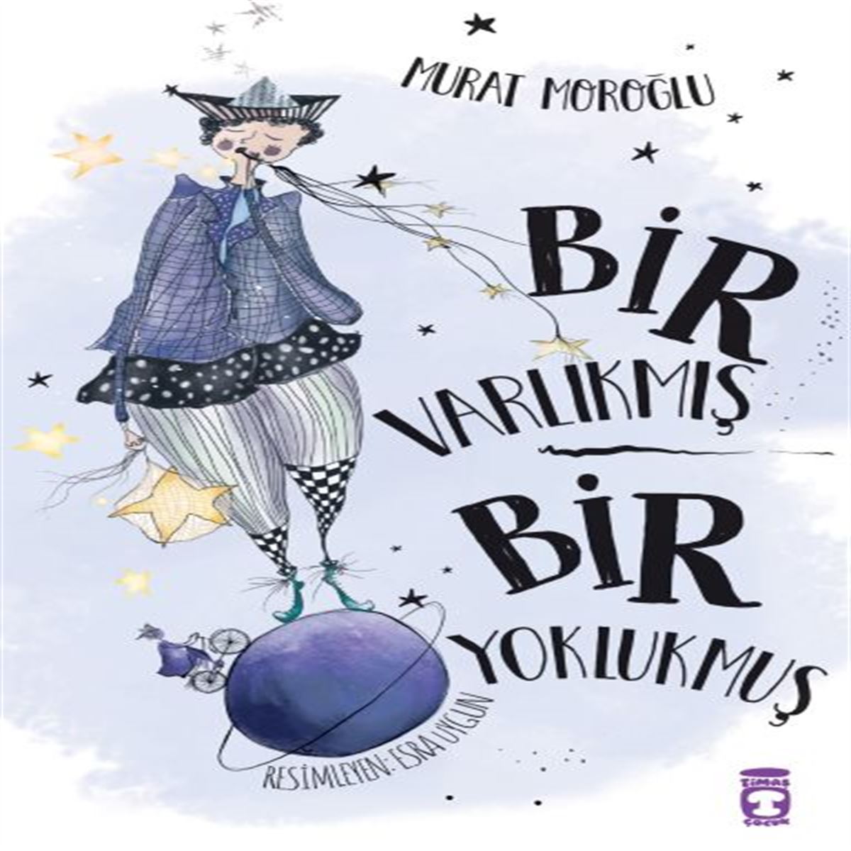 TİMAŞ BİR VARLIKMIŞ BİR YOKLUKMUŞ 1