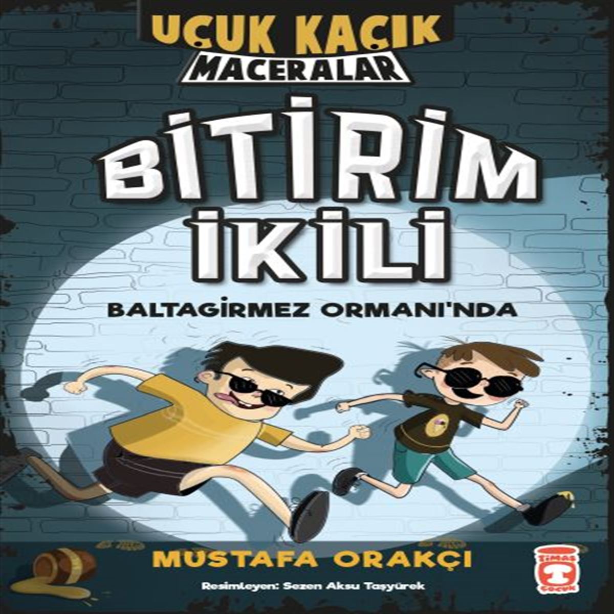 TİMAŞ UÇUK KAÇIK MACERALAR BİTİRİM İKİLİ  BALTA GİRMEZ ORMANINDA 1