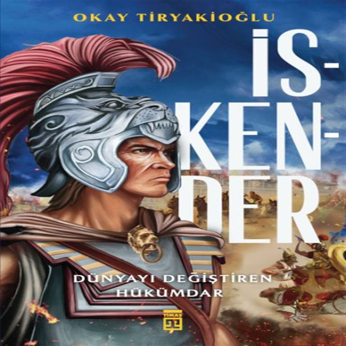 TİMAŞ İSKENDER DÜNYAYI DEĞİŞTİREN HÜKÜDAR 1