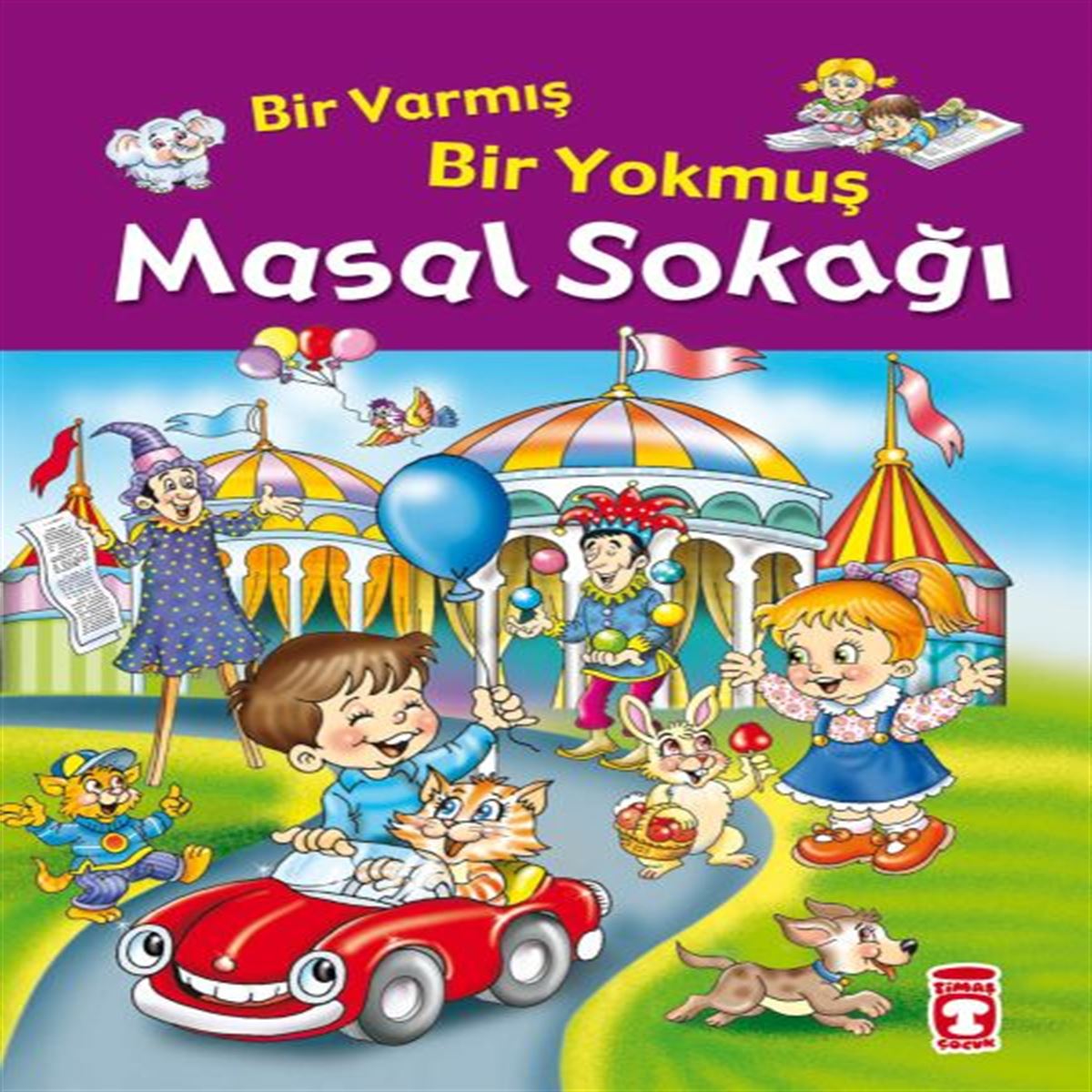 TİMAŞ BİR VARMIŞ BİR YOKMUŞ MASAL SOKAĞI FLEKSİ CİLT 1