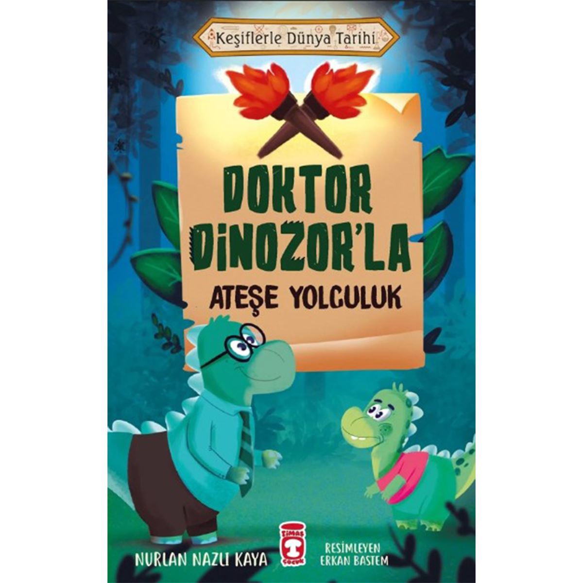 TİMAŞ DOKTOR DİNOZORLA ATEŞE YOLCULUK 1