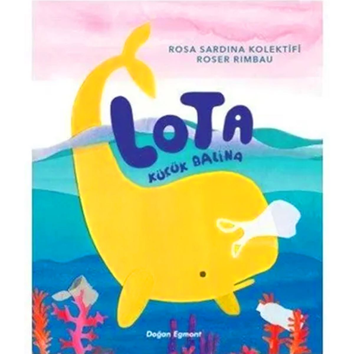 DOĞAN HİKAYE LOTADA KÜÇÜK BALINA 1