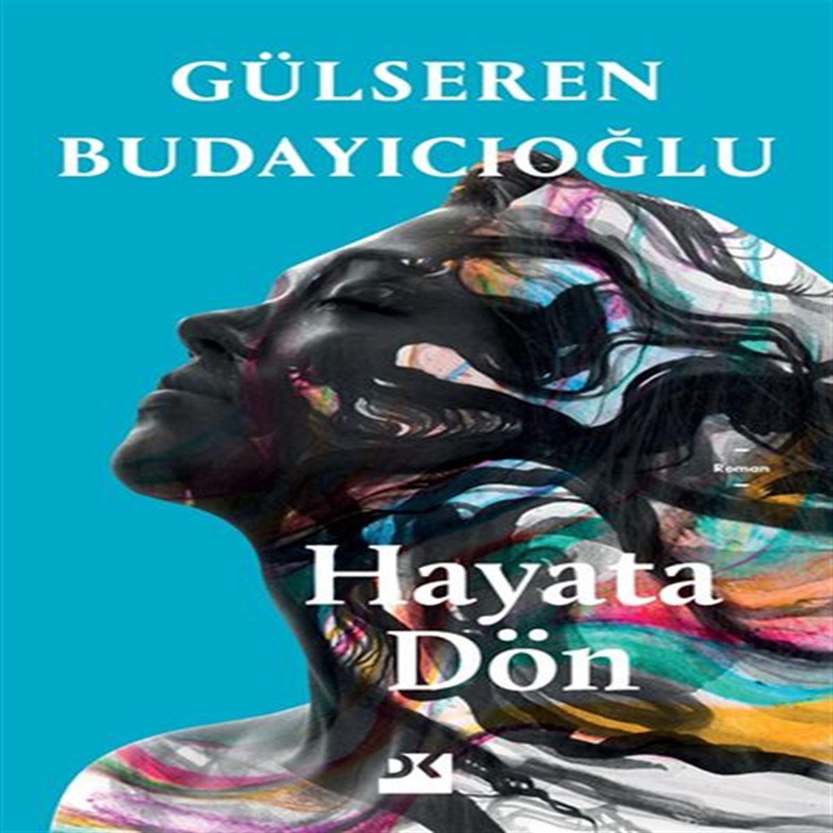 DOĞAN ROMAN HAYATA DÖN 1