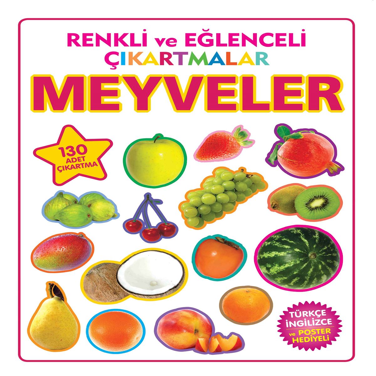 PARILTI ÇIKARTMA KİTABI RENKLİ VE EĞLENCELİ ÇIKARTMALAR MEYVELER (TÜRKÇE-İNGİLİZCE) 1