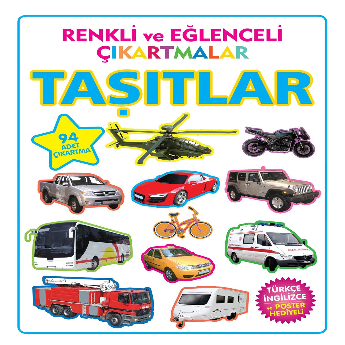 PARILTI ÇIKARTMA KİTABI RENKLİ VE EĞLENCELİ ÇIKARTMALAR TAŞITLAR (TÜRKÇE-İNGİLİZCE) 1
