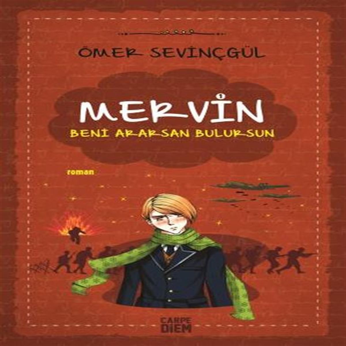 CARPE DİEM MERVİN BENİ ARARSAN BULURSUN 1
