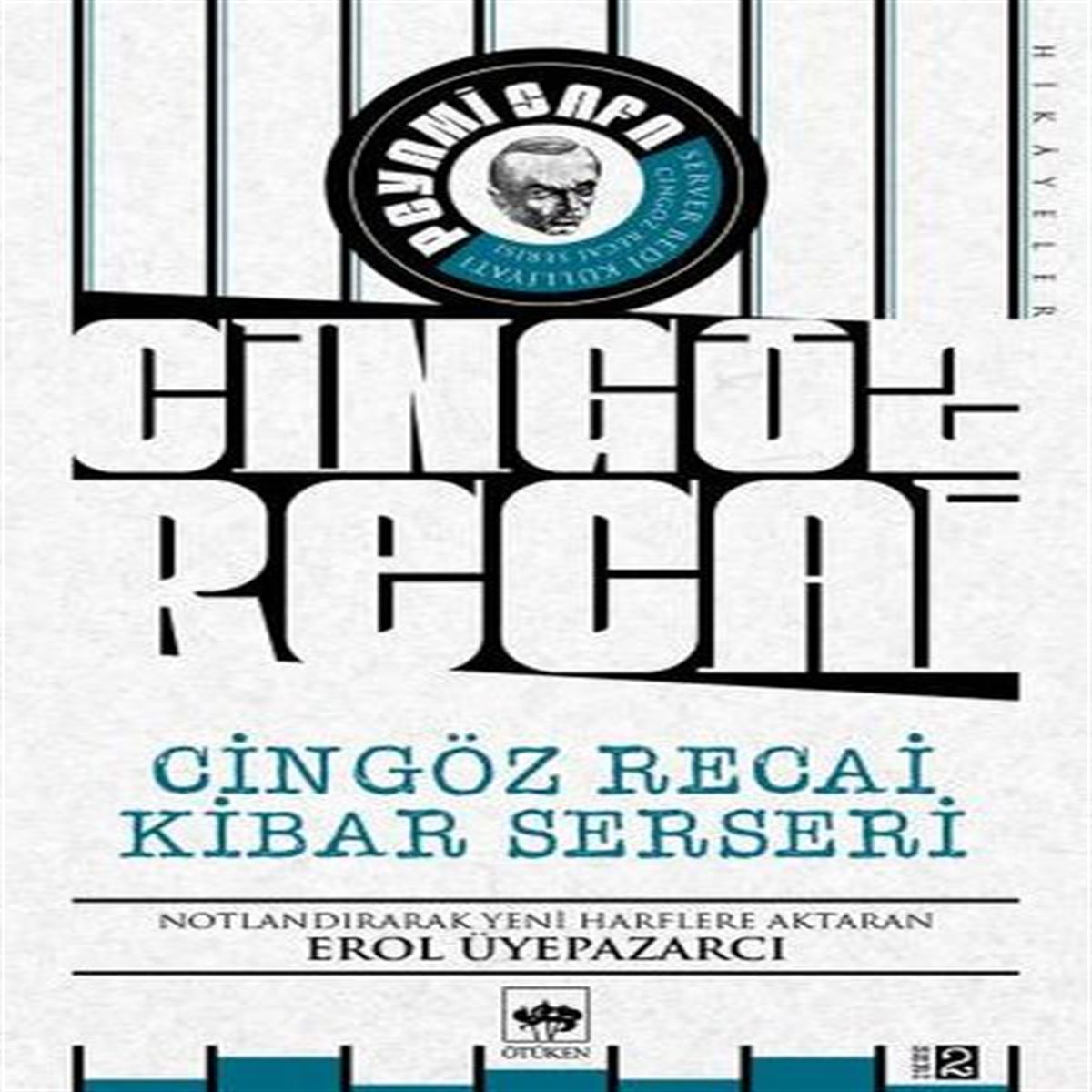 ÖTÜKEN HİKAYE CİNGÖZ RECAİ: KİBAR SERSERİ 1