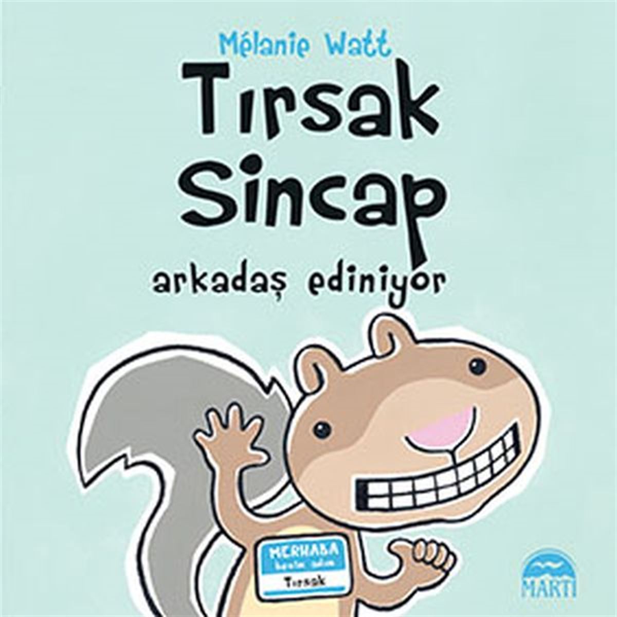 MARTI HİKAYE TIRSAK SİNCAP ARKADAŞ EDİNİYOR 1