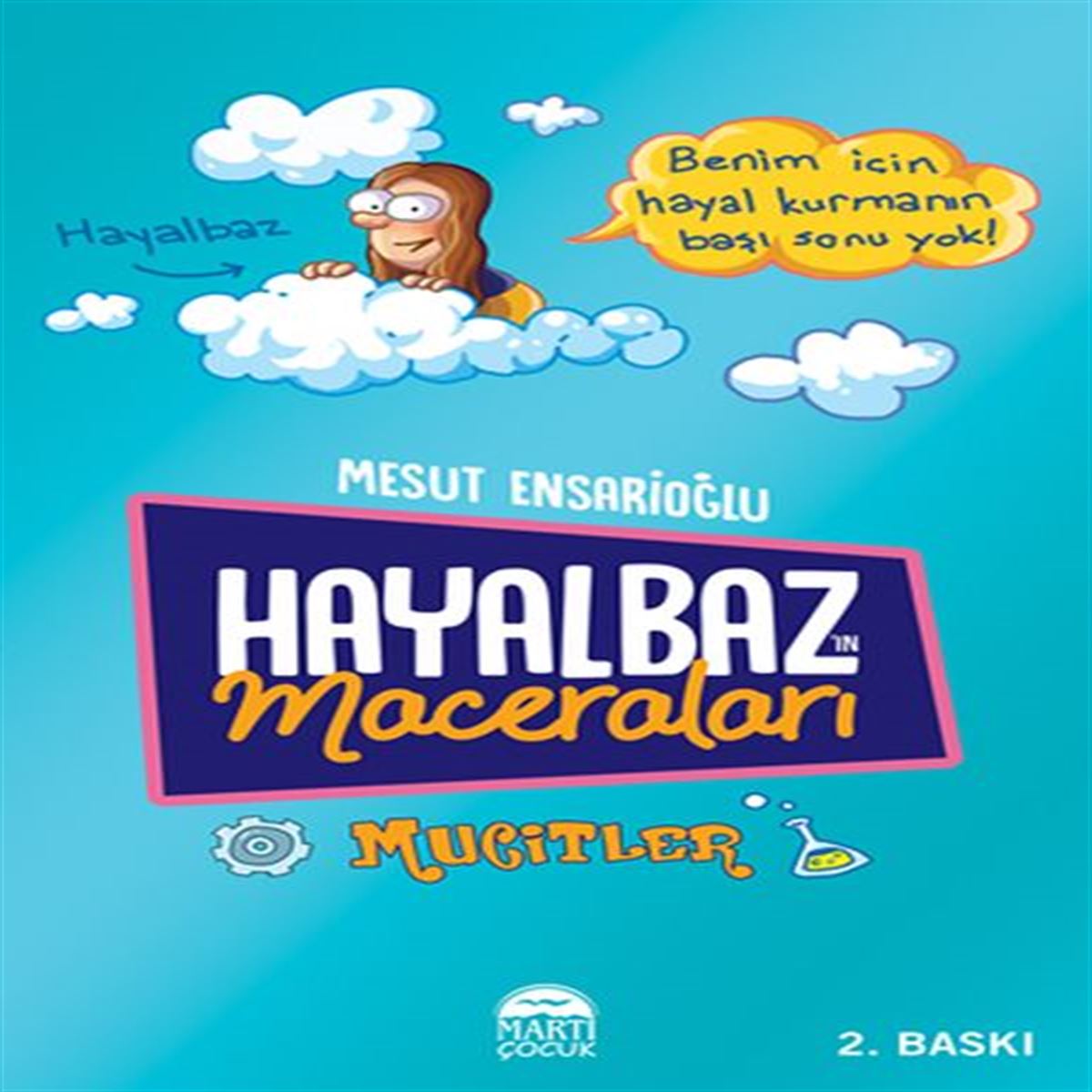 MARTI HAYALBAZ MACERALARI MUCİTLER 1