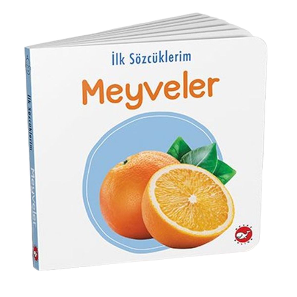 BEYAZ BALİNA İLK SÖZCÜKLERİM MEYVELER 1
