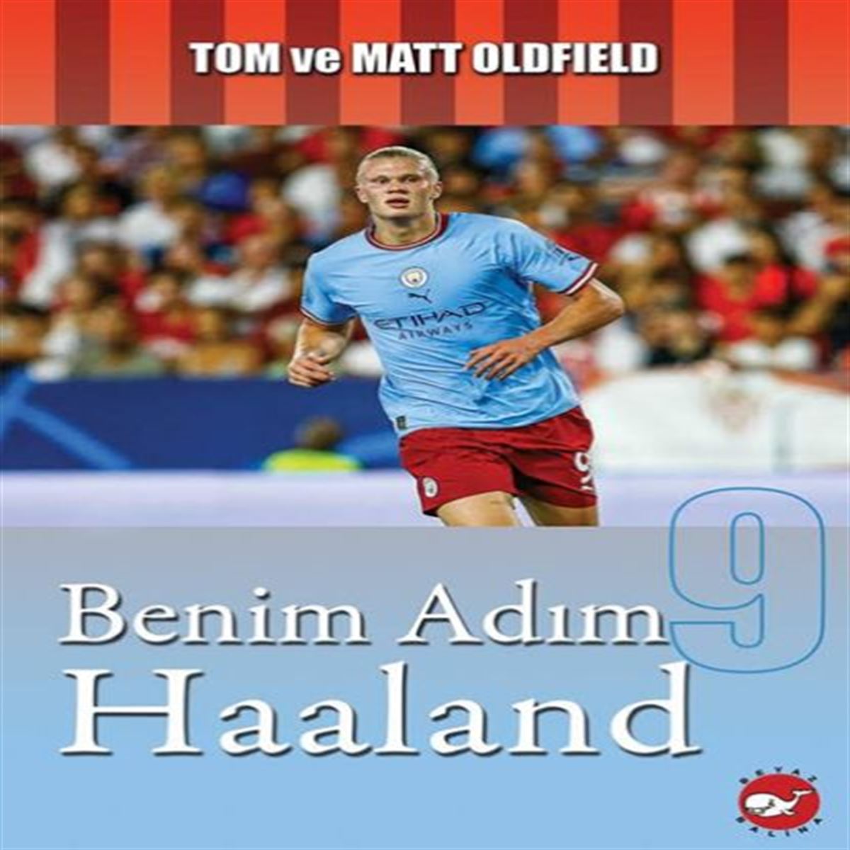 BEYAZ BALİNA BENİM ADIM HAALAND 1