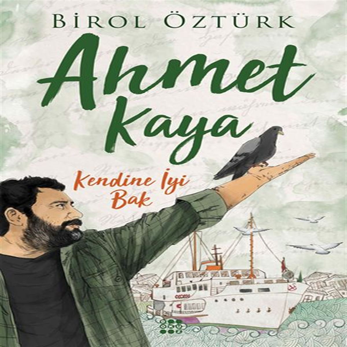 DOKUZ BİYOGRAFİ AHMET KAYA KENDİNE İYİ BAK 1