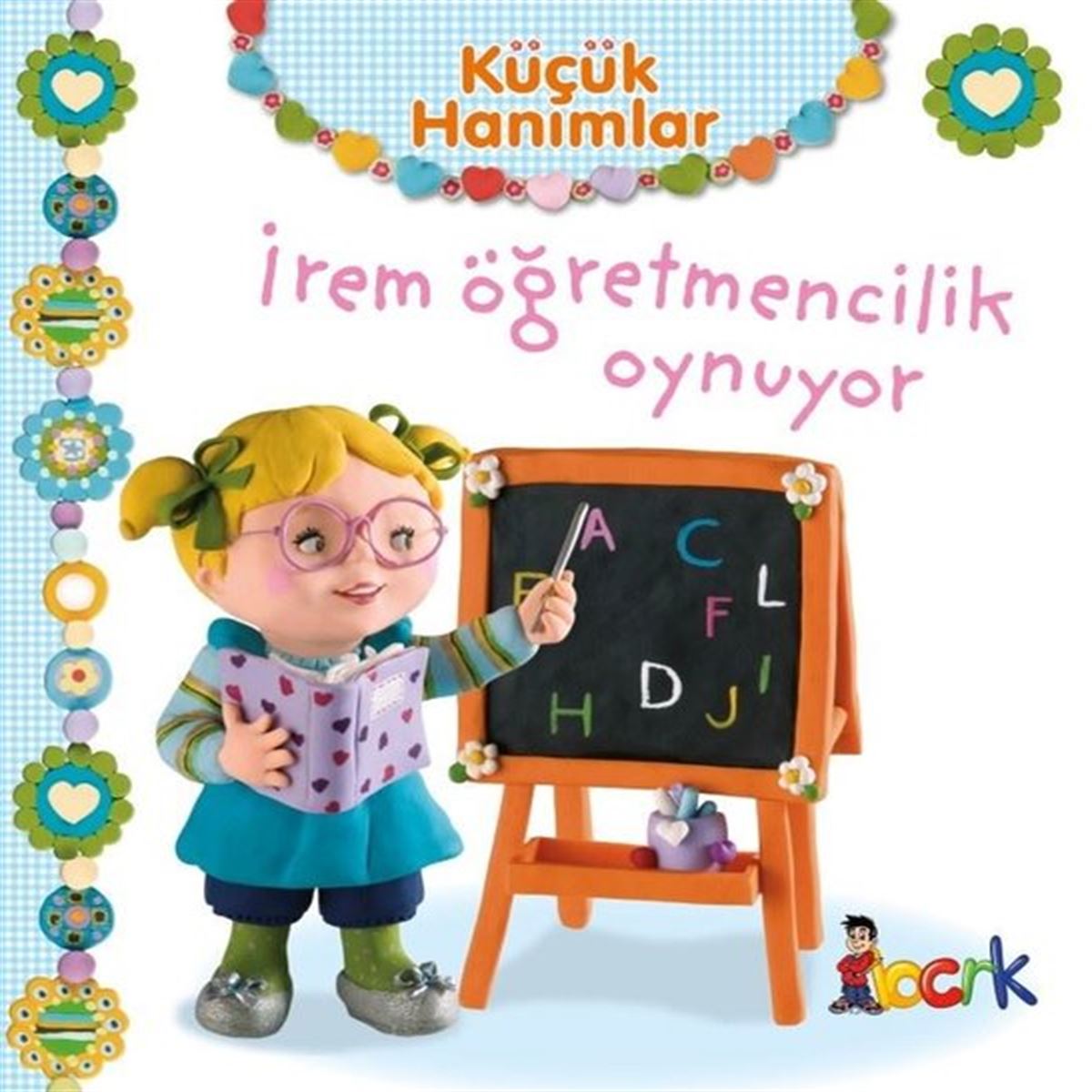 BICIRIK KÜÇÜK HANIMLAR İREM ÖĞRETMENCİLİK OYNUYOR 1