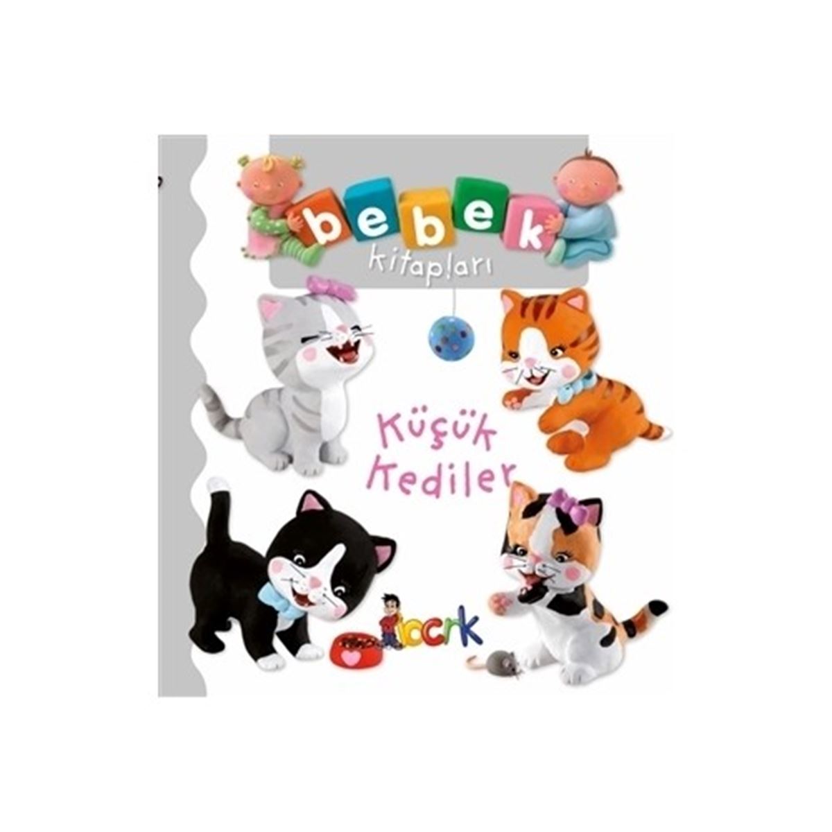 BICIRIK EĞİTİM KİTABI BEBEK KİTAPLARI KÜÇÜK KEDİLER 1