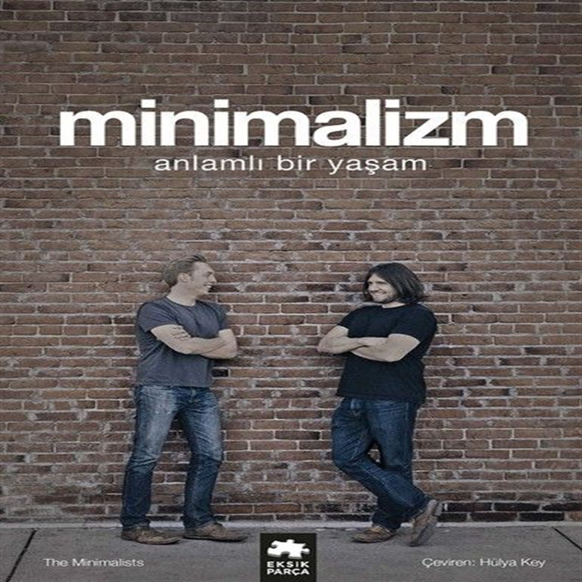 EKSİK PARÇA MİNİMALİZM ANLAMLI BİR YAŞAM 1
