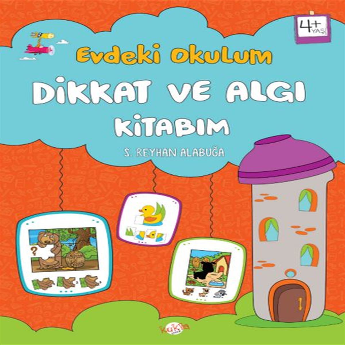 KUKLA EVDEKİ OKULUM DİKKAT VE ALGI KİTABIM 4+ YAŞ 1