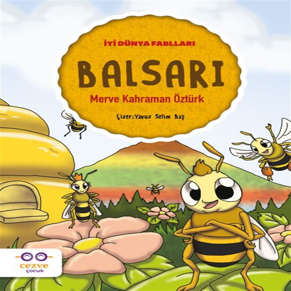 CEZVE BALSARI İYİ DÜNYA FABLLARI 1