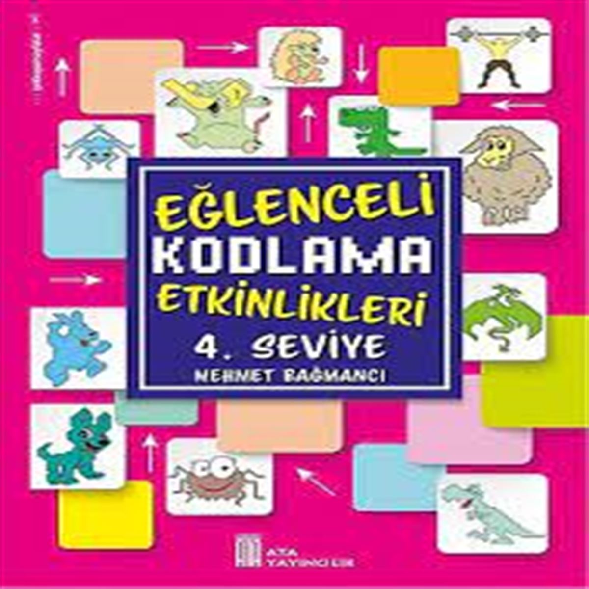 ATA FAALİYET KİTABI EĞLENCELİ KODLAMA ETKİNLİKLERİ 4.SEVİYE 1