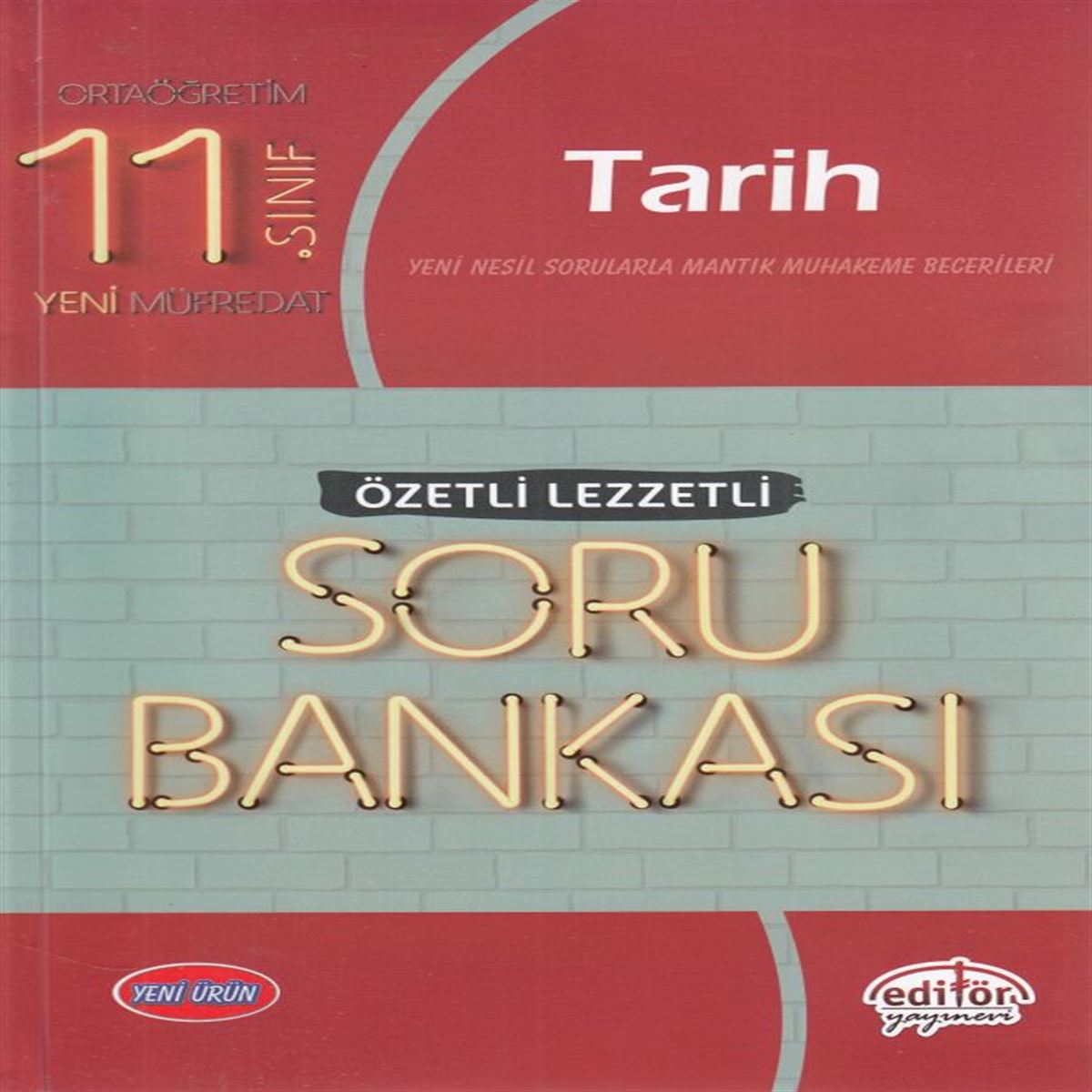 EDİTÖR SORU BANKASI TARİH ÖZETLİ LEZZETLİ 11 SINIF 1
