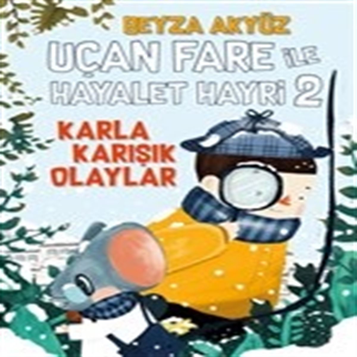 TUDEM HİKAYE UÇAN FARE İLE HAYALET HAYRİ 2 KARLA KARIŞIK OLAYLAR İADESİZ 1