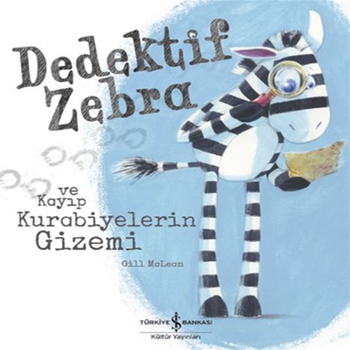 İŞ BANKASI DEDEKTİF ZEBRA VE KAYIP KURABİYELERİN GİZEMİ 1