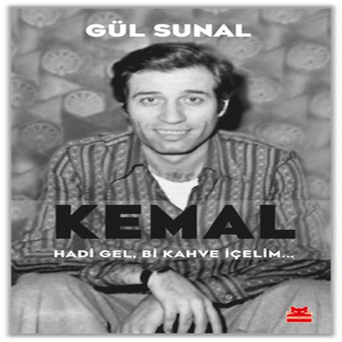 KIRMIZI KEDİ ANI KEMAL HADİ GEL Bİ KAHVE İÇELİM 1
