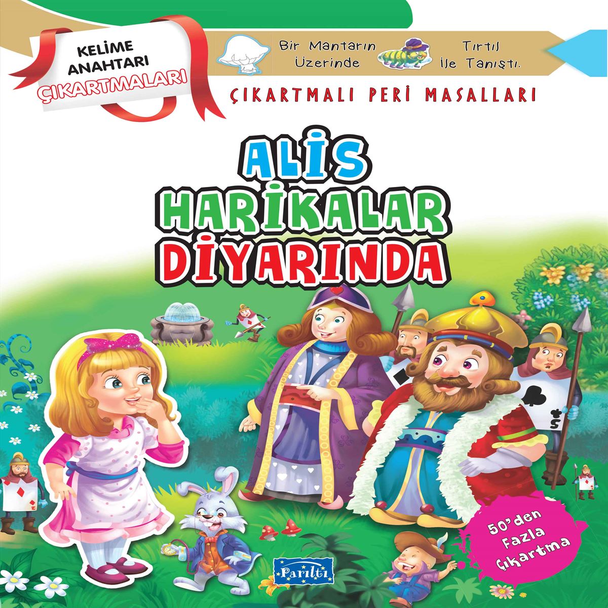 PARILTI ÇIKARTMALI PERİ MASALLARI ALİS HARİKALAR DİYARINDA 1