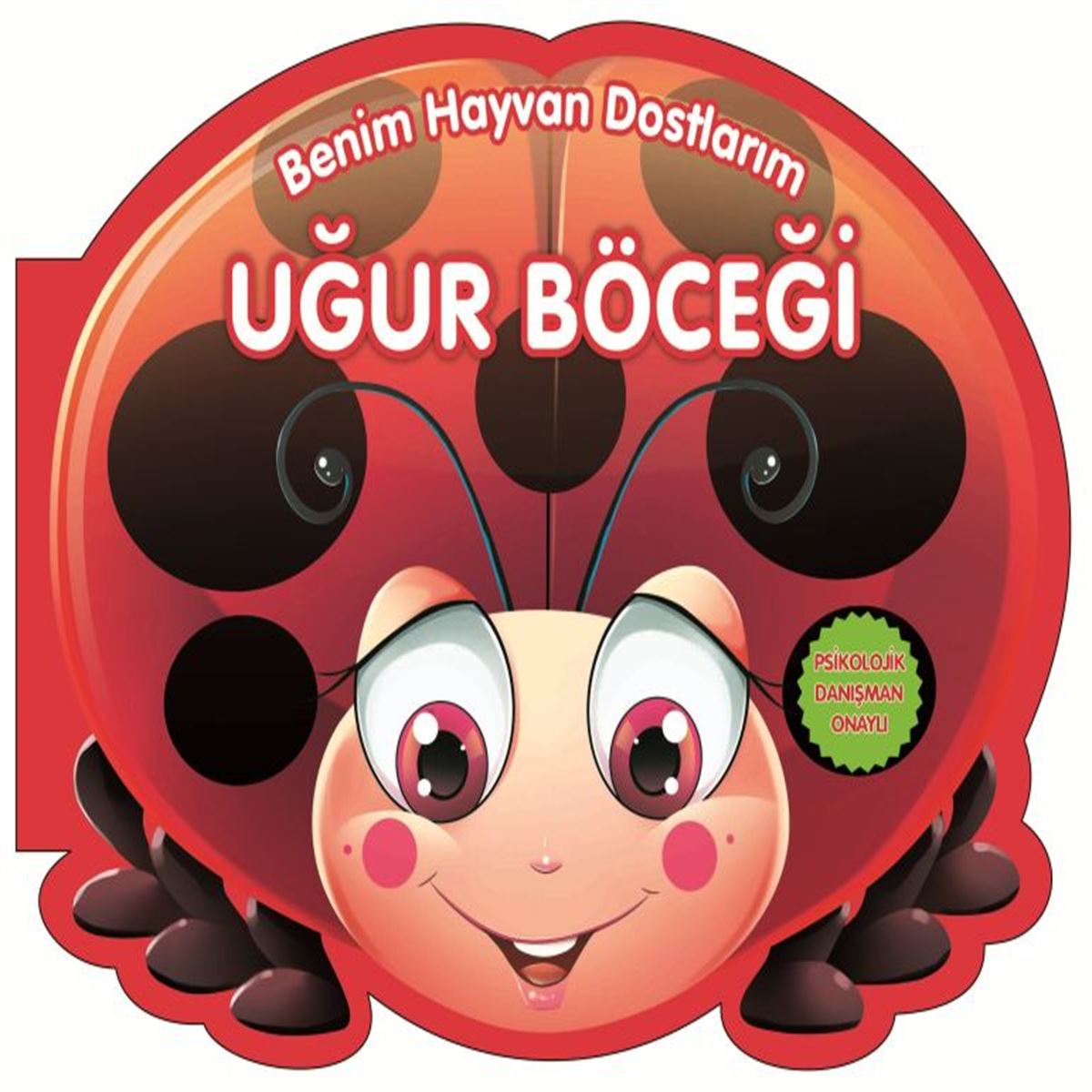 0-6 YAŞ HİKAYE BENİM HAYVAN DOSTLARIM UĞUR BÖCEĞİ 1