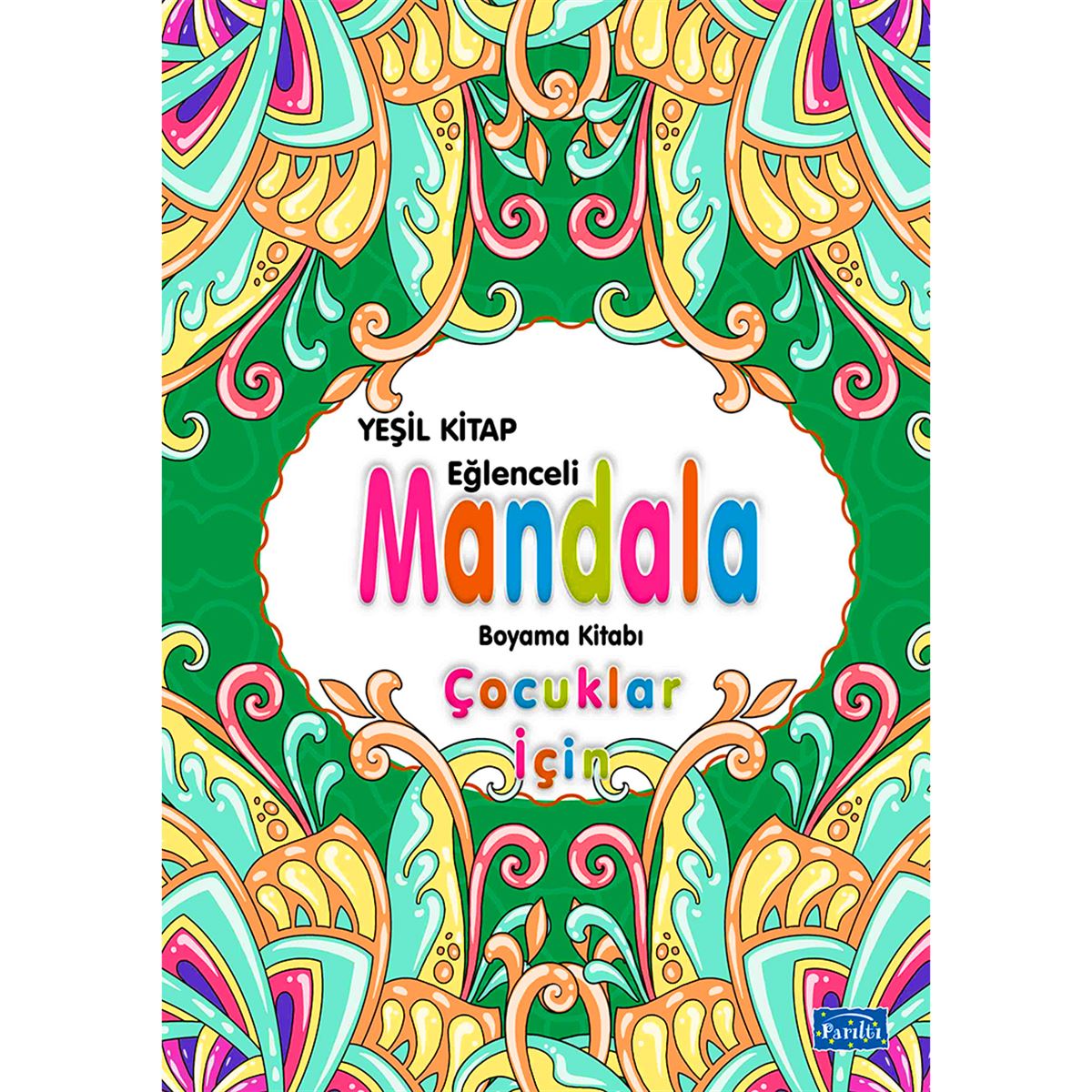 PARILTI MANDALA EĞLENCELİ BOYAMA KİTABI ÇOCUKLAR İÇİN YEŞİL 1