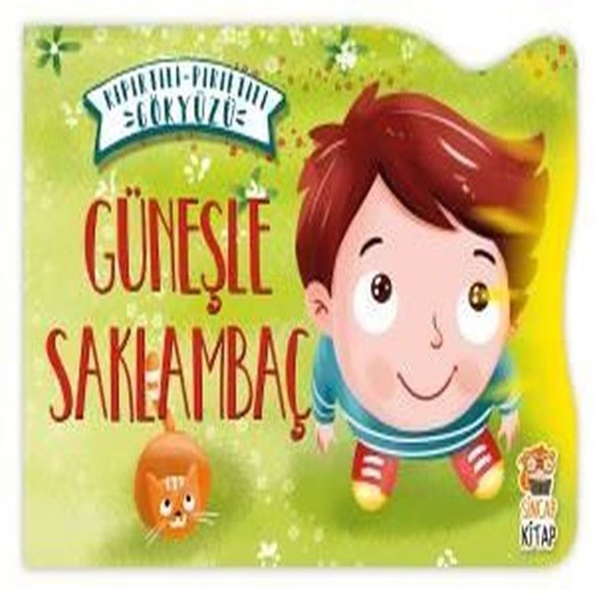 SİNCAP HİKAYE KIPIRTILI PIRILTILI GÖKYÜZÜ GÜNEŞLE SAKLAMBAÇ 1