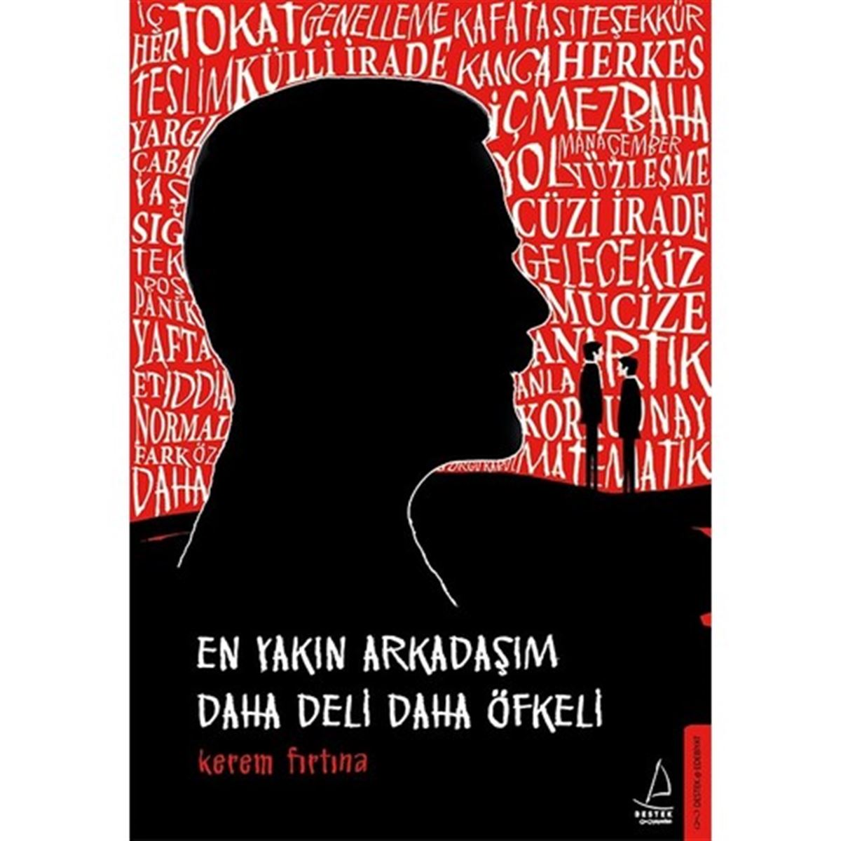 DESTEK HİKAYE EN YAKIN ARKAŞIM DAHA DELİ DAHA ÖFKELİ 1