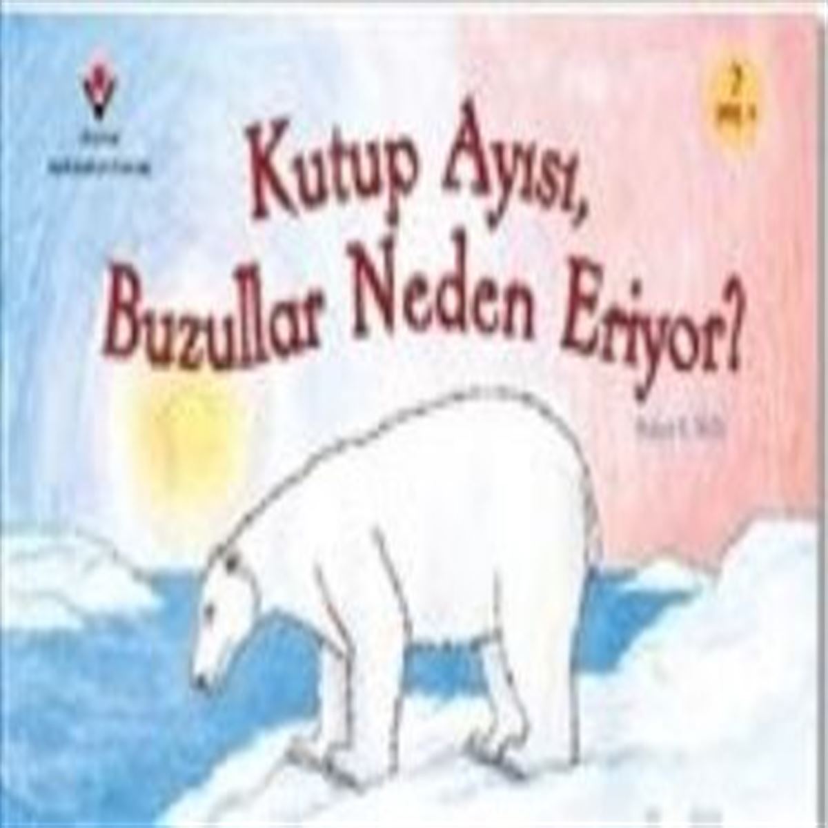 TÜBITAK EĞİTİM KİTABI KUTUP AYISI BUZULLAR NEDEN ERİYOR 1