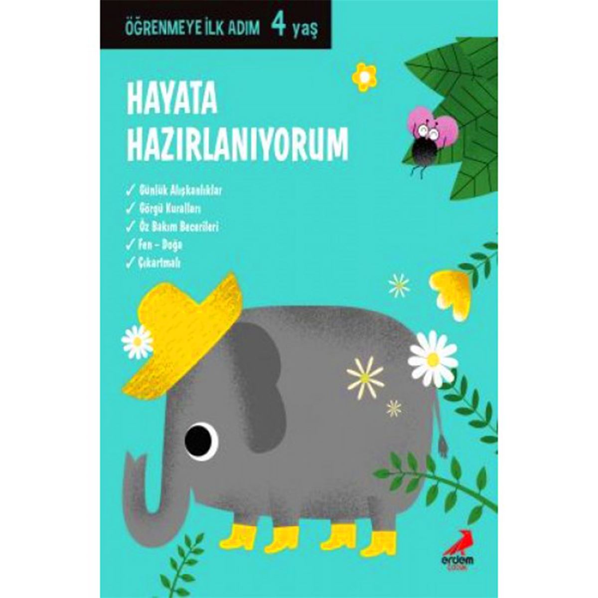 ERDEM KİŞİSEL GELİŞİM HAYATA HAZIRLANIYORUM ÖĞRENMEYE İLK ADIM - 4 YAŞ 1
