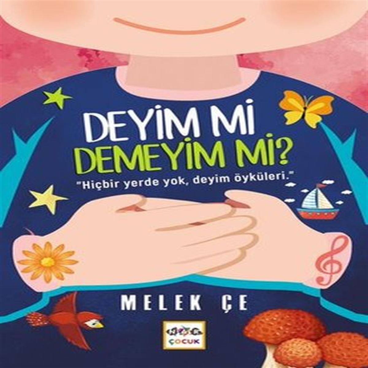 NAR DEYİM Mİ DEMEYİM Mİ HİÇ BİR YERDE YOK DEYİM ÖYKÜLERİ 1