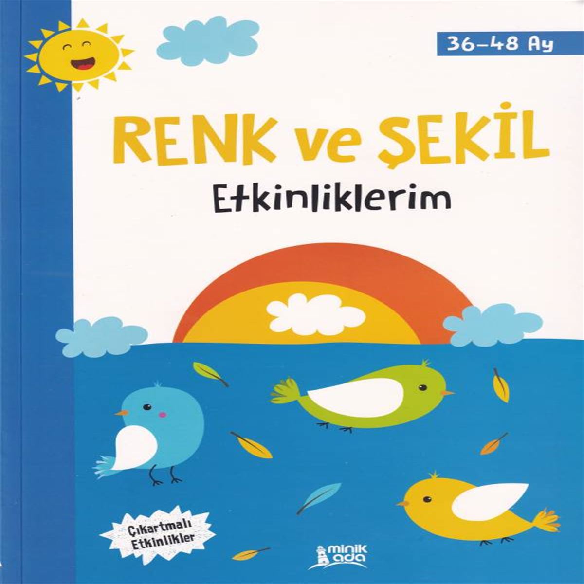 MİNİK ADA EĞİTİM KİTABI RENK VE ŞEKİL ETKİNLİKLERİM 36-48 AY 1
