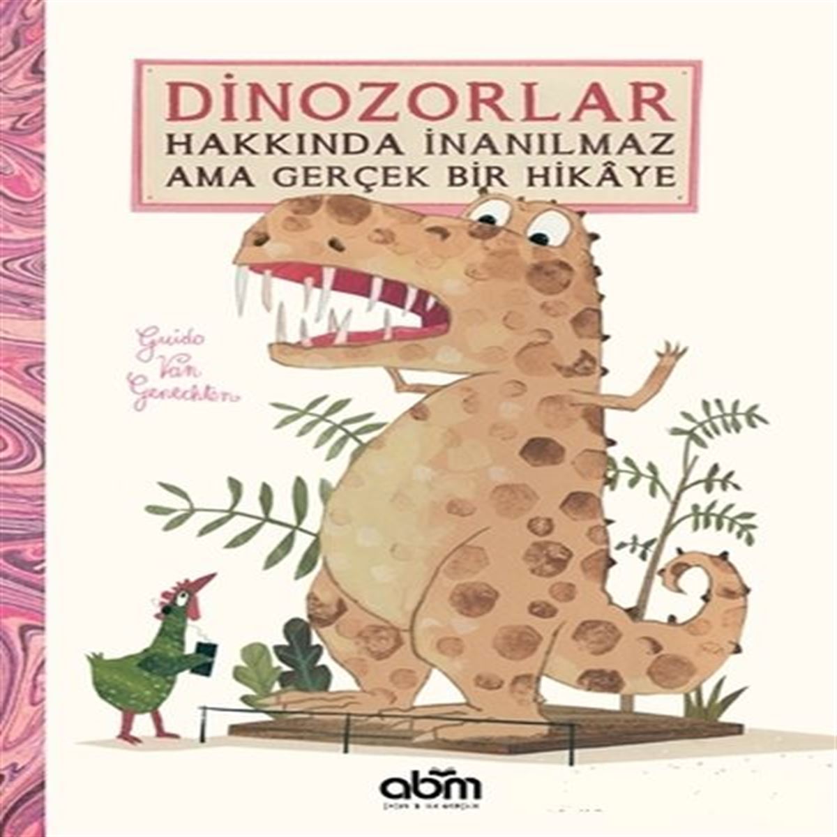 ABM HİKAYE DİNOZORLAR HAKKINDA İNANILMAZ AMA GERÇEK BİR HİKAYE 1
