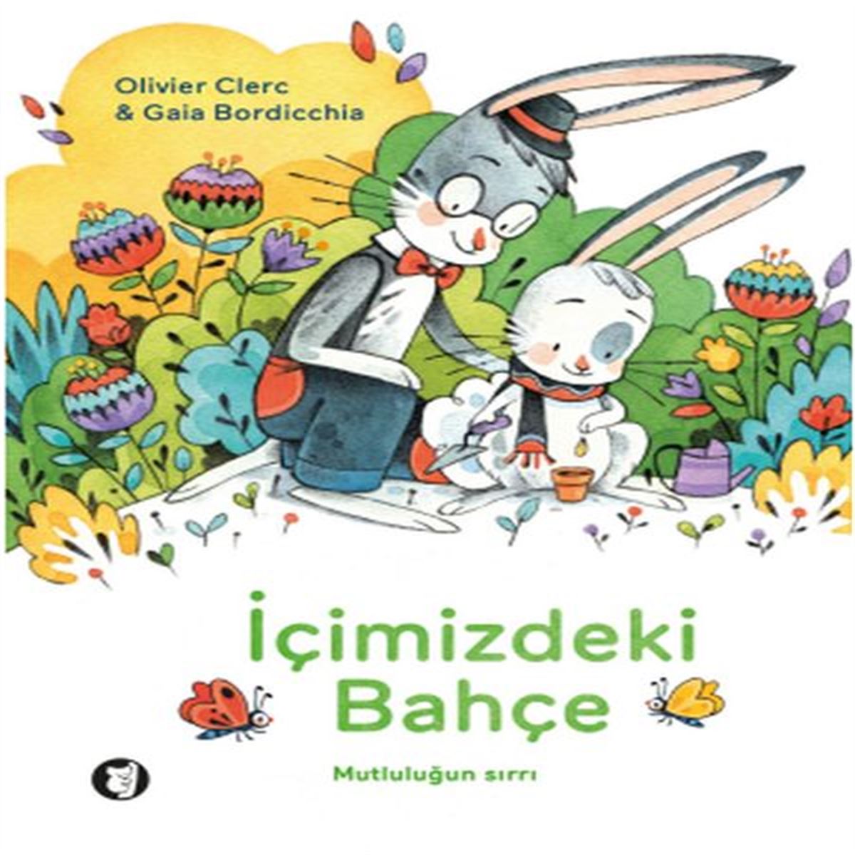 AYLAK HİKAYE İÇİMİZDEKİ BAHÇE MUTLULUĞUN SIRRI 1