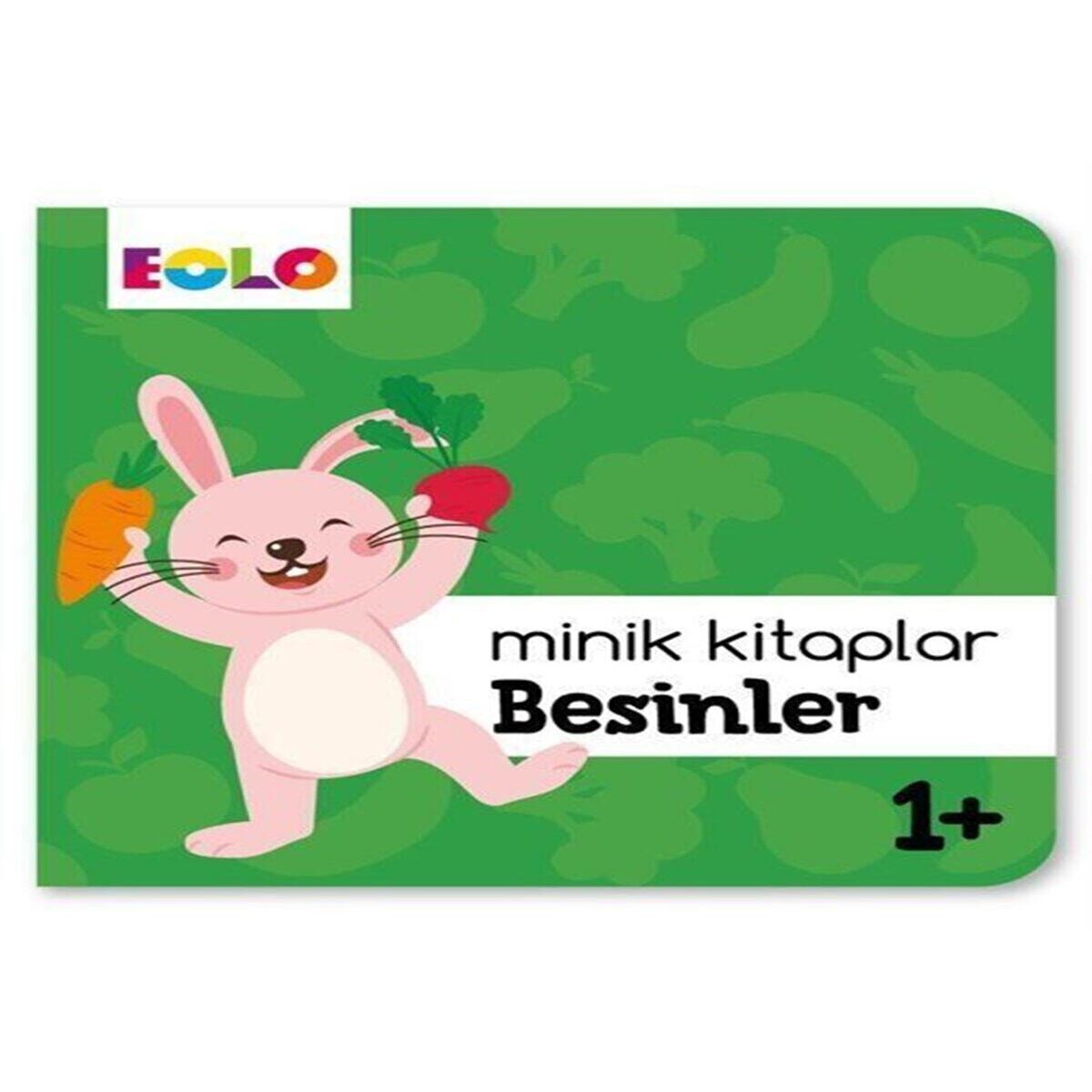 EOLO MİNİK KİTAPLAR BESİNLER 1