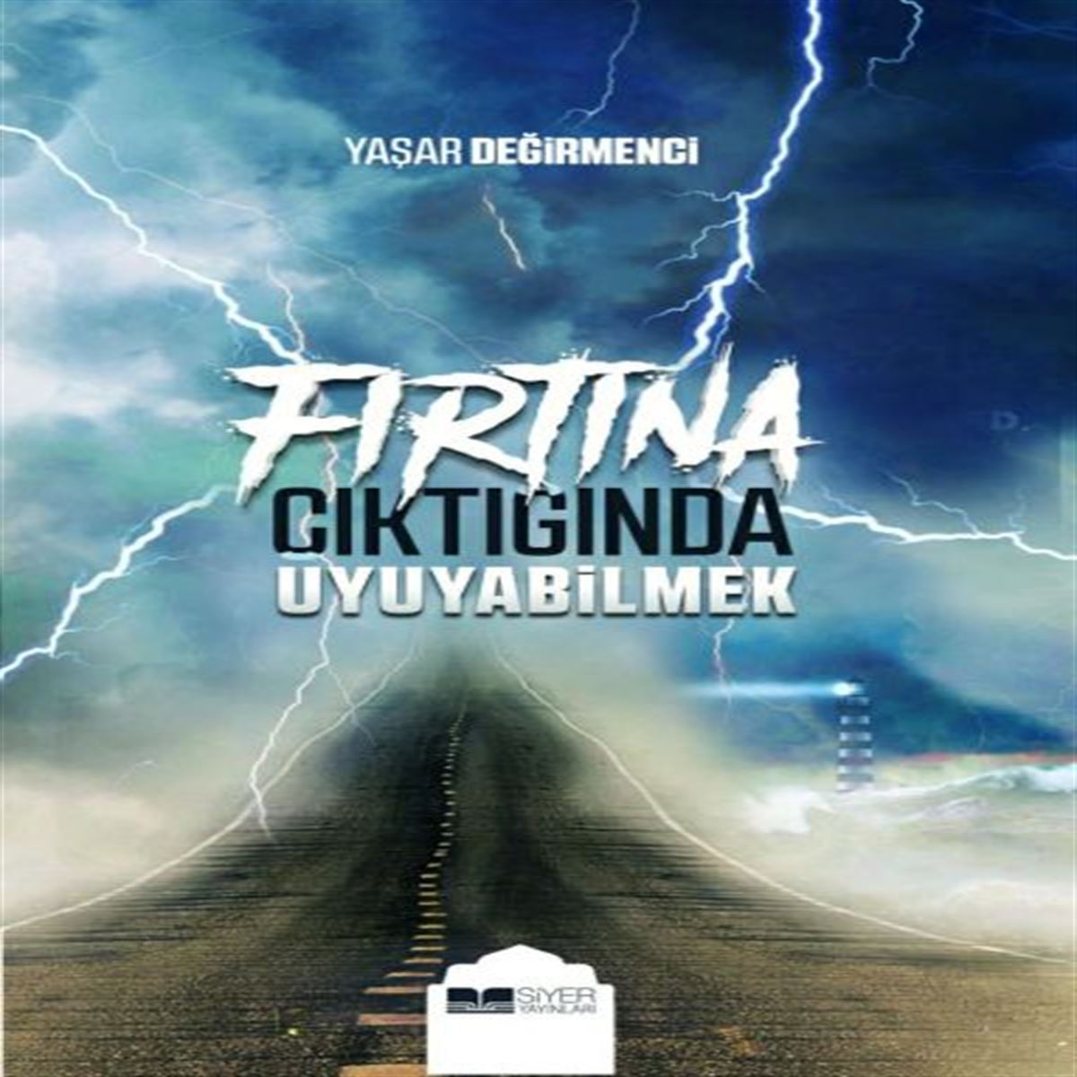 SİYER ROMAN FIRTINA ÇIKTIĞINDA UYUYABİLMEK 1