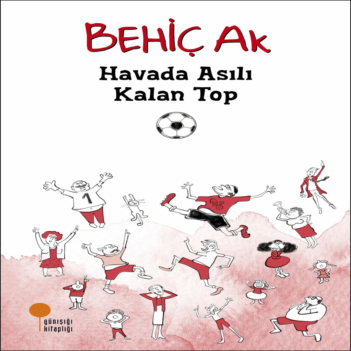 GÜNIŞIĞI HİKAYE HAVADA ASILI KALAN TOP 1