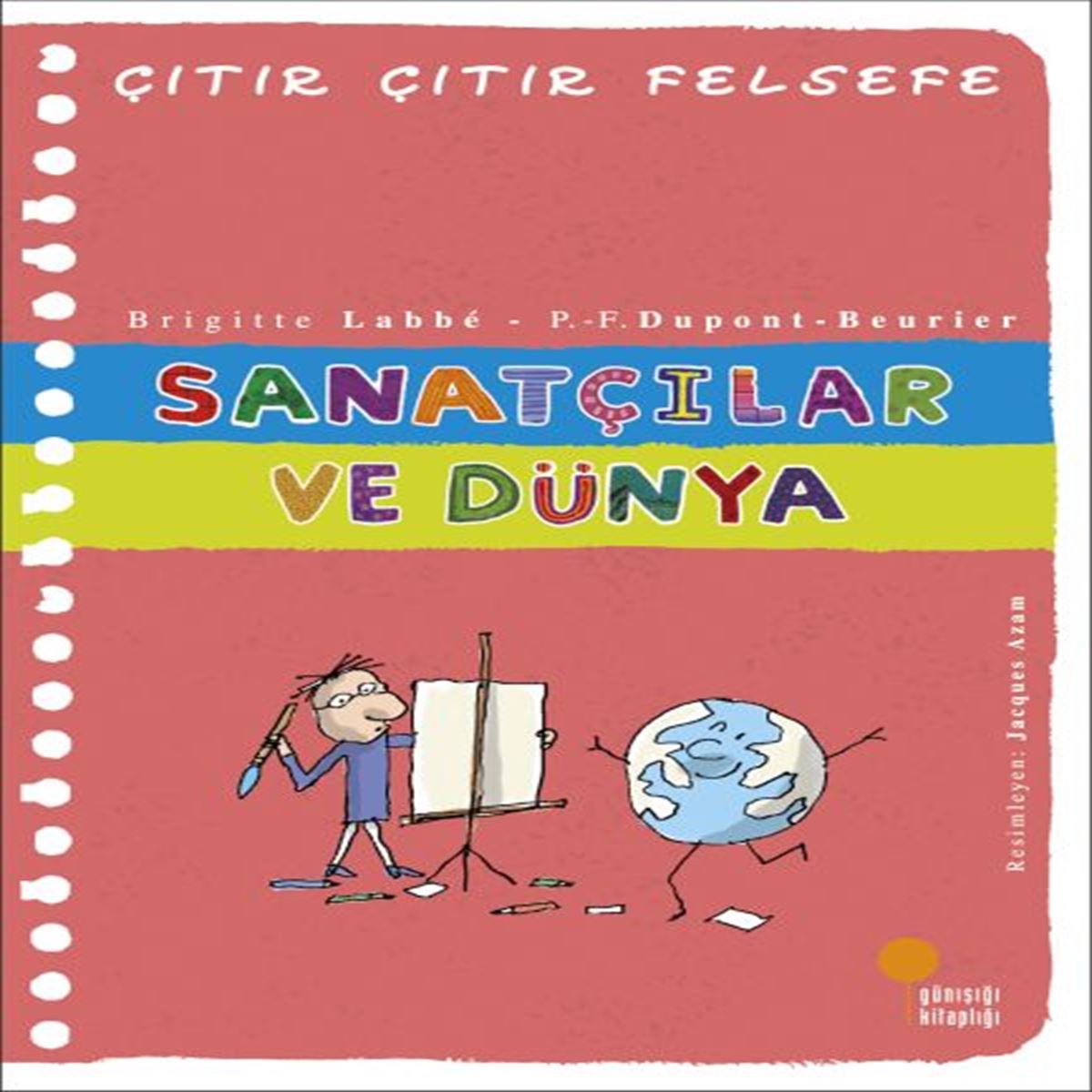 GÜNIŞIĞI SANATÇILAR VE DÜNYA 1