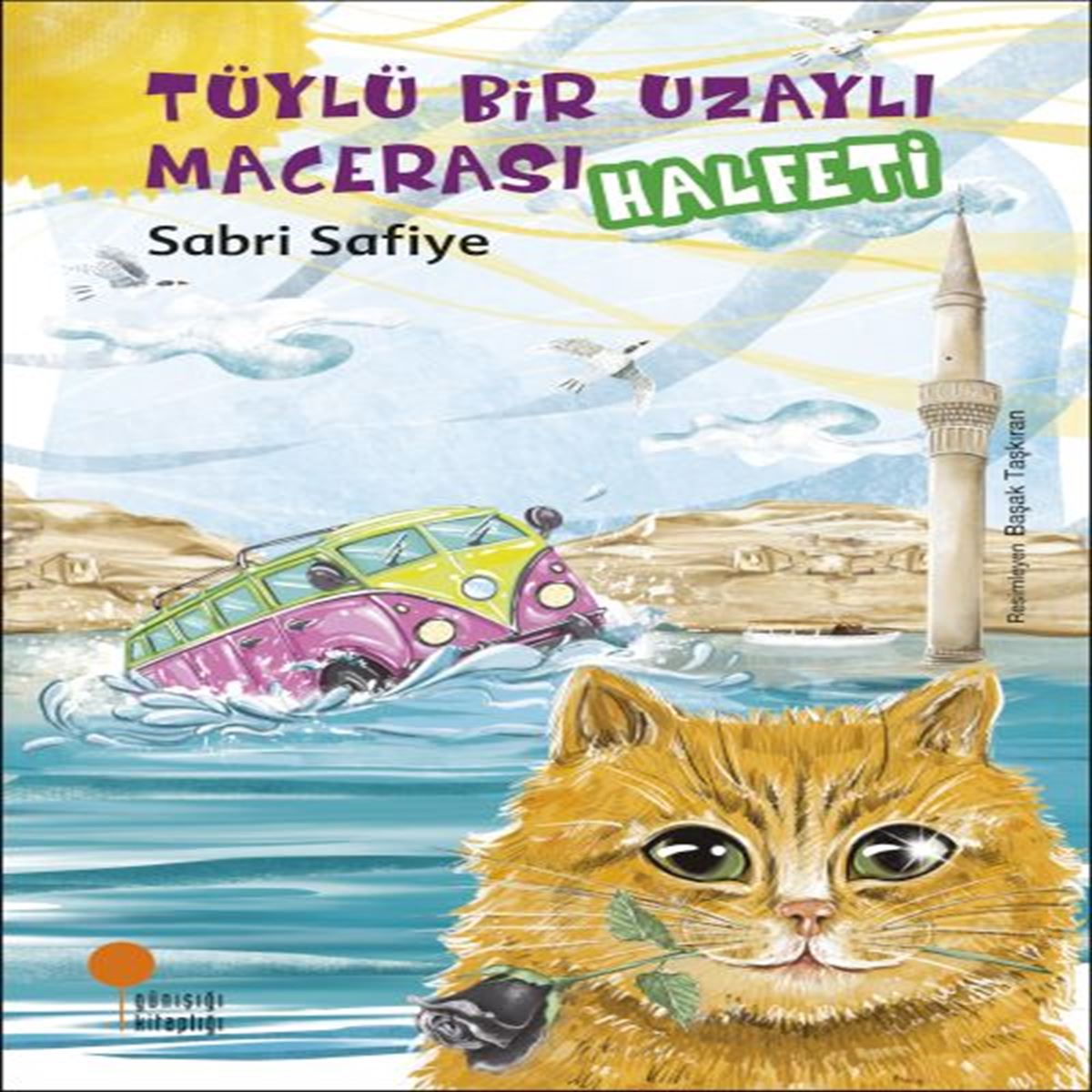 GÜNIŞIĞI TÜYLÜ BİR UZAYLI MACERASI HALFETİ 1