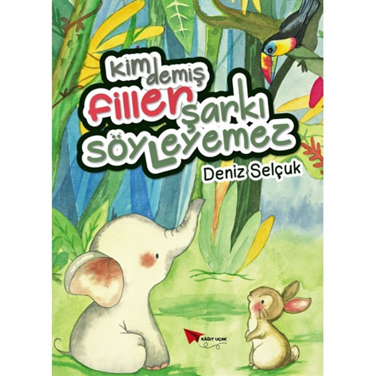 KAĞIT UÇAK KİM DEMİŞ FİLLER ŞARKI SÖYLEYEMEZ 1