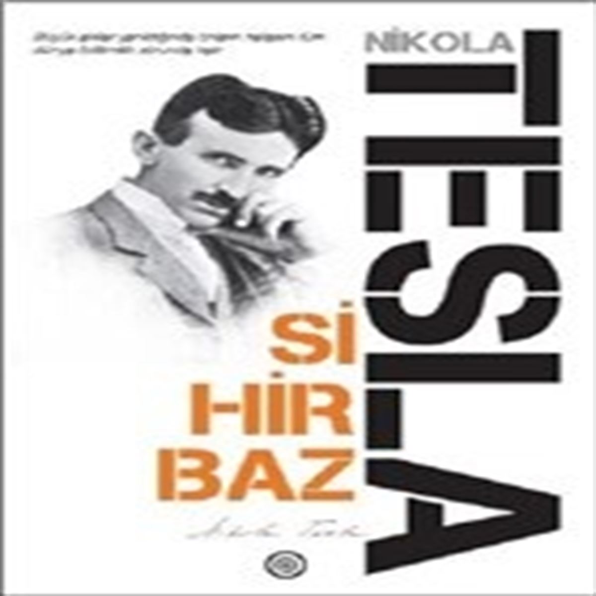 GEOTURKA BİYOGRAFİ NİKOLA TESLA SİHİRBAZ 1