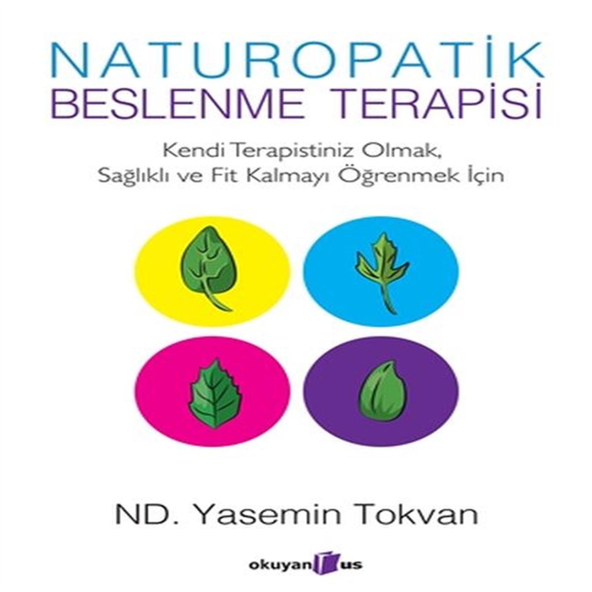 OKUYAN US SAĞLIK KİTABI NATUROPATİK BESLENME TERAPİSİ 1